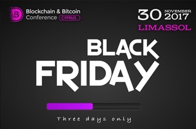 Black Friday Promotion: +1 Free Ticket to Blockchain & Bitcoin Conference Cyprus Black Friday Promotion: +1 Free Ticket to Blockchain & Bitcoin Conference Cyprus