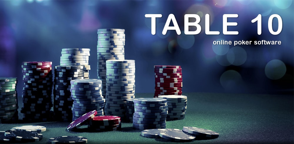 Software for online poker by Table 10